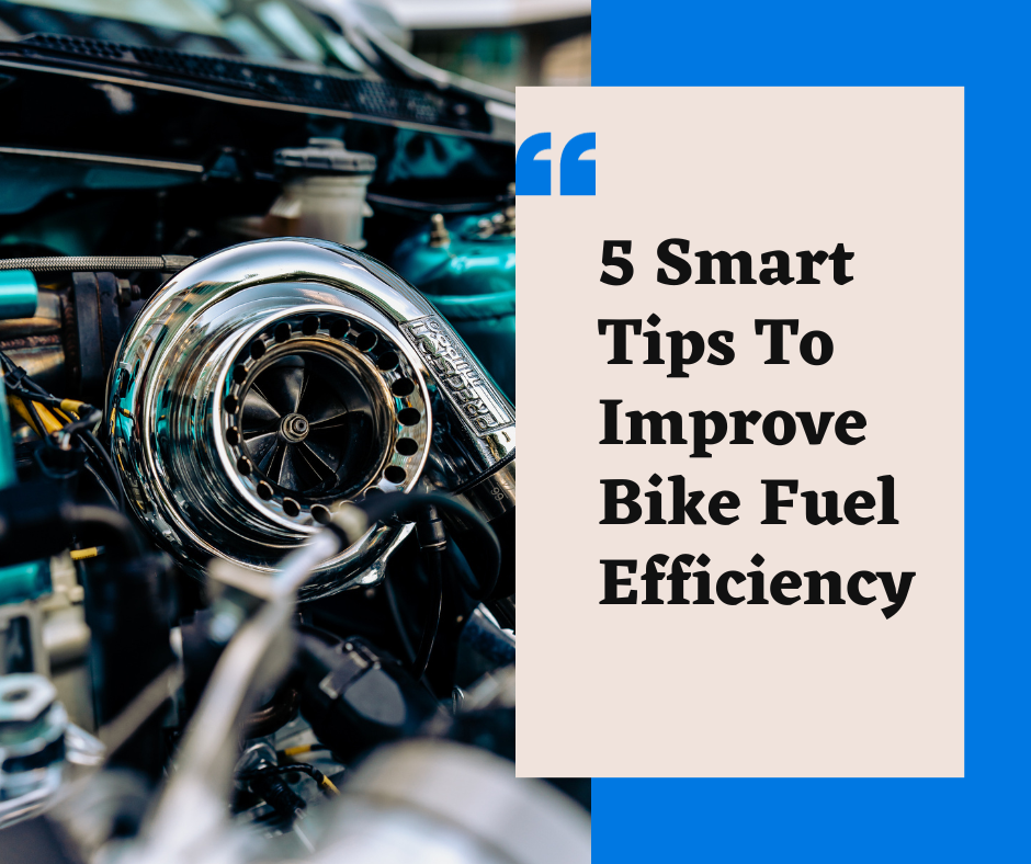 5 Smart Tips To Improve Bike Fuel Efficiency